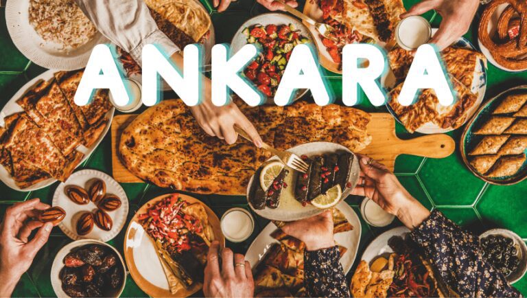 Read more about the article Where to Eat in Ankara .. Your Full Guide 2023