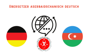 Uebersetzer-Aserbaidschanisch-Deutsch