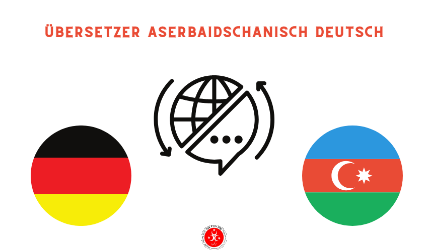 Übersetzer Aserbaidschanisch Deutsch
