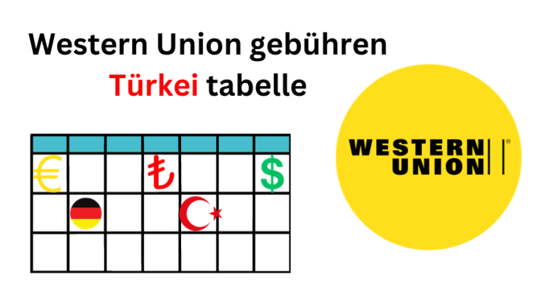 Western Union Gebühren Türkei Tabelle | Tabellen in Euro | Dollar | Lira und Gebührenanalyse