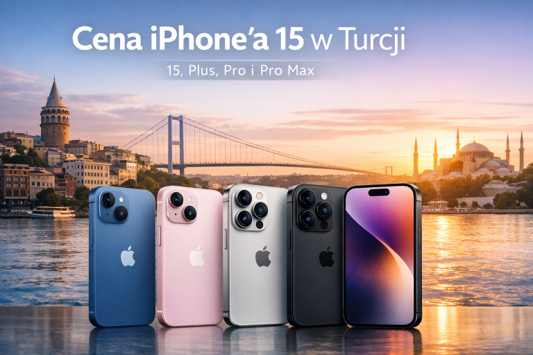 Cena iPhone’a 15 w Turcji | 15, Plus, Pro i Pro Max