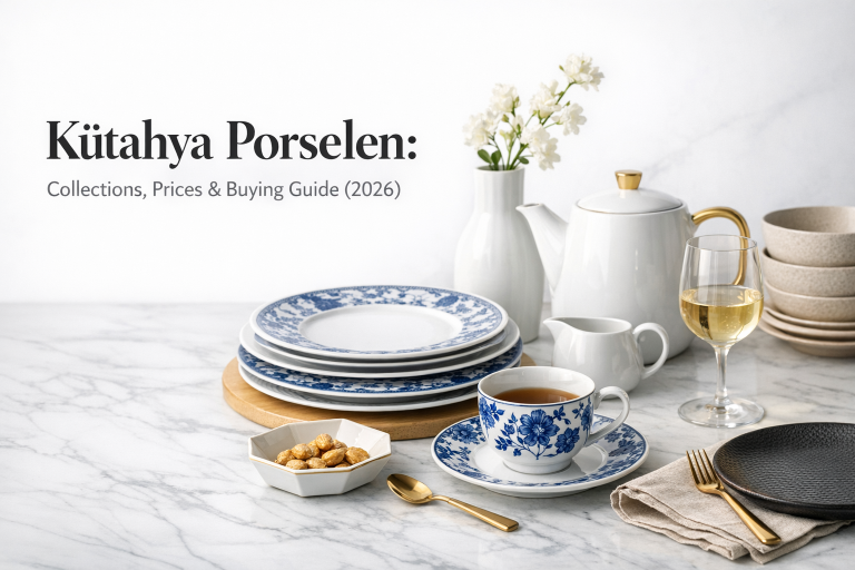 Kütahya Porselen: Collections, Prices & Buying Guide (2026)