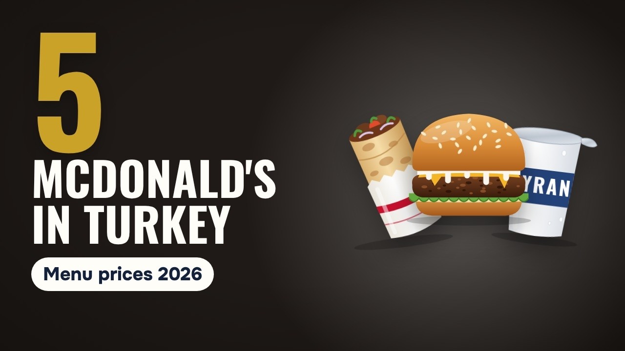 McDonald's in Turkey: Menu Prices 2026 and 5 Local Picks